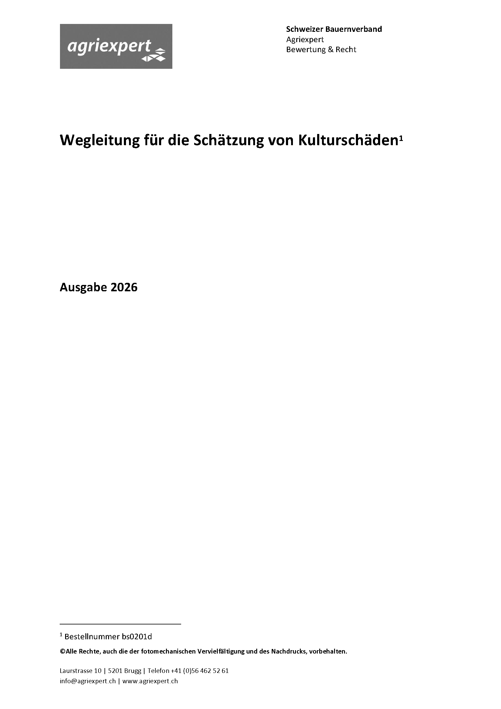 Das Titelblatt der Wegleitung für die Schätzung von Kulturschäden ist oben links mit dem Logo von Agriexpert versehen und hält sich einzig mit dem Abdruck des Titels und der Ausgabe schlicht in schwarz-weiss.