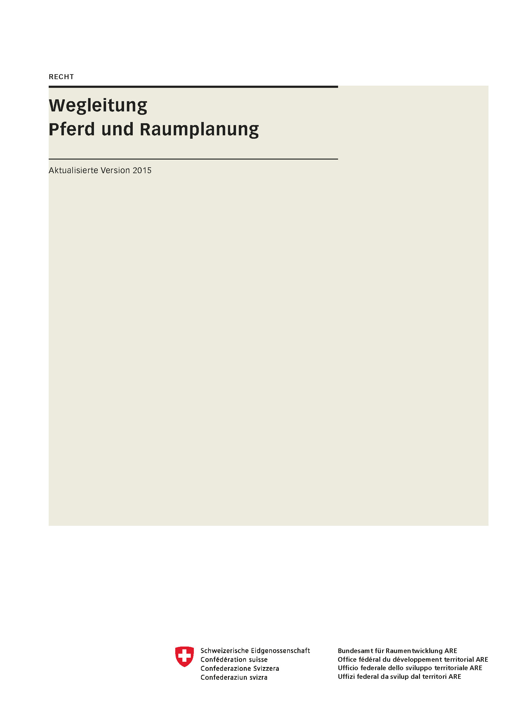 Auf dem Titelblatt der Wegleitung Pferd und Raumplanung stehen der Titel und die aktuelle Version sowie das Logo der Schweizerischen Eidgenossenschaft und dem Bundesamt für Raumentwicklung.